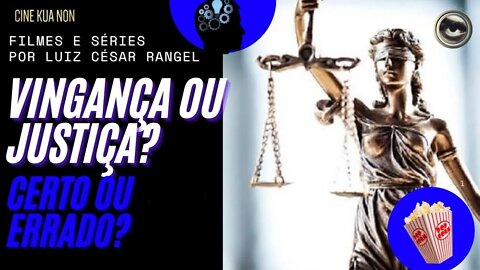 FILME QUE VOCÊ NÃO VIU, MAS TEM QUE VER! JUSTIÇA OU VINGANÇA?
