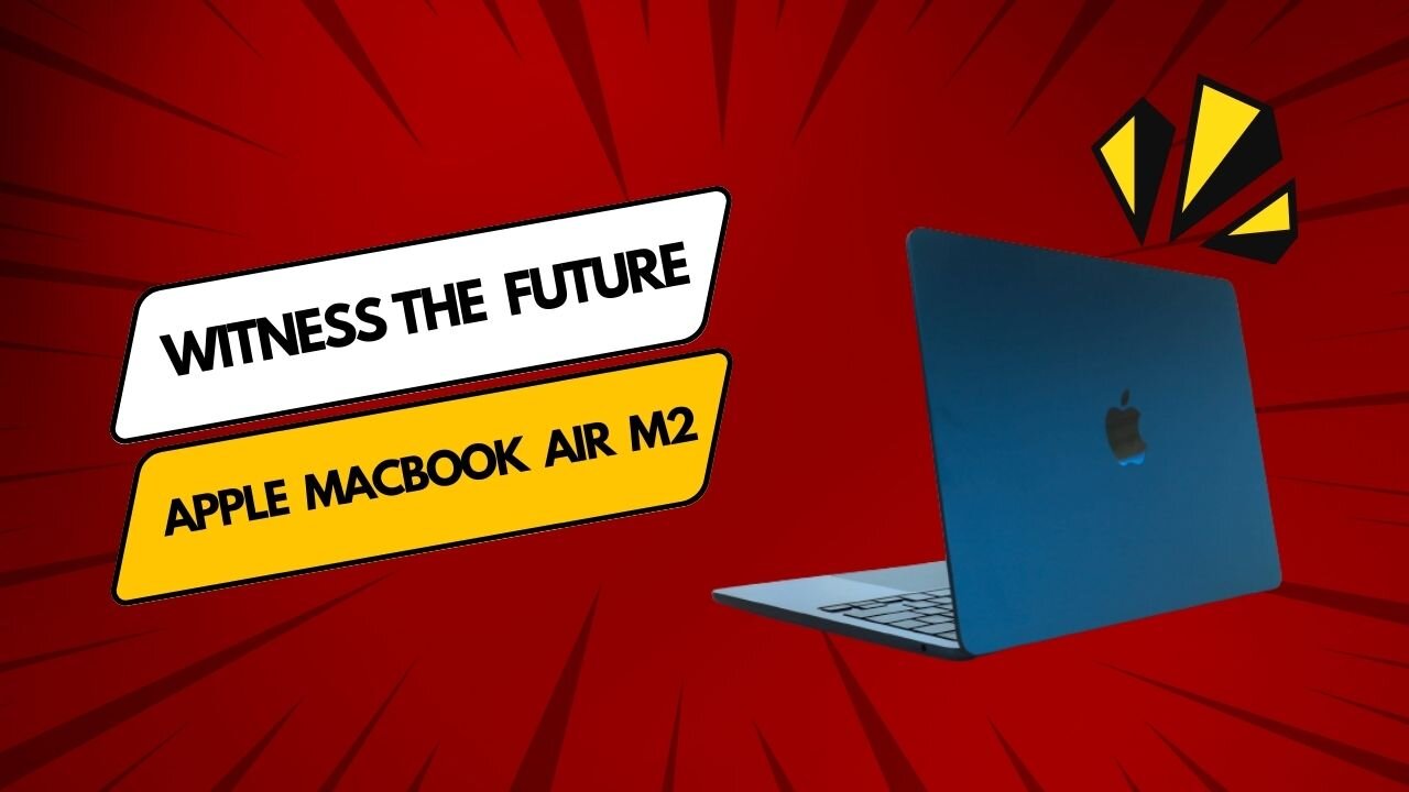 Witness the Future: Apple MacBook Air & pro M2's Mind-Blowing Design and Technology