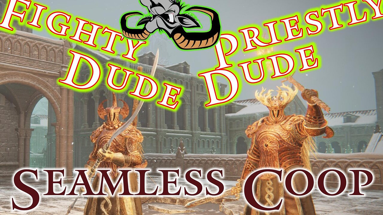 Elden Ring : The adventures of Fighty Dude and Priestly Dude - Seamless Coop - EP 2024-05-017