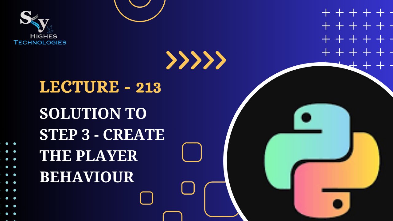 213. Solution to Step 3 - Create the Player Behaviour | Skyhighes | Python