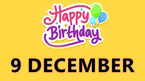 Happy Birthday to all who have Birthday on 9 December - Birthday Wish From Birthday Bash