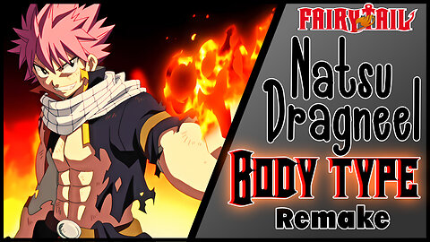 Natsu Dragneel Body Type Subliminal | Remake