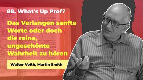 88. Nichts gegen die Wahrheit, sondern für die Wahrheit - Teil 3 # Walter Veith # What's Up Prof?