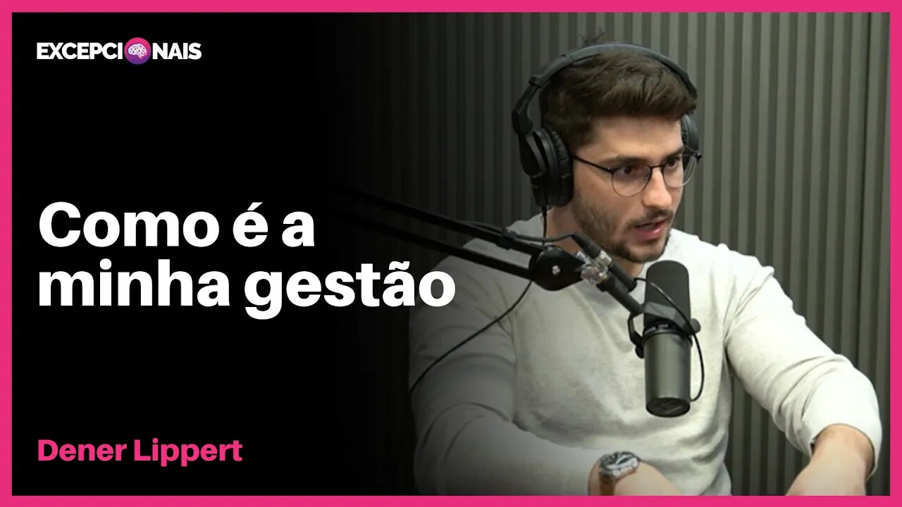 O Que Mudou no Meu Papel Como CEO | Dener Lippert