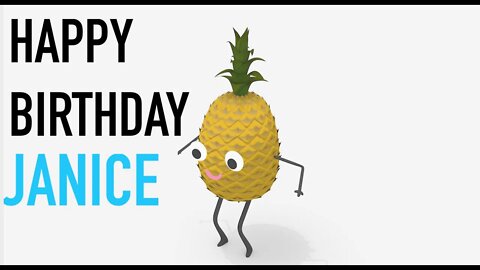 Happy Birthday JANICE! - PINEAPPLE Birthday Song