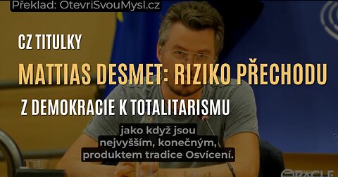 Mattias Desmet: Riziko přechodu od demokracie k totalitarismu (z EU Parlamentu 4.7.2023)