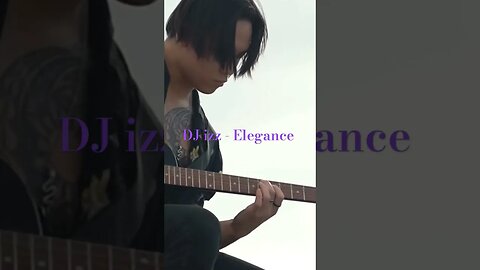 DJ izz - Elegance