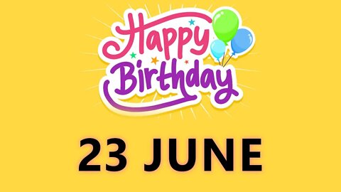 Happy Birthday to all who have Birthday on 23 June - Birthday Wish From Birthday Bash