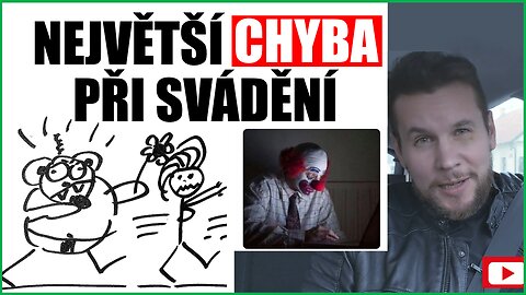 CO JE NEJVĚTŠÍ CHYBA PŘI SVÁDĚNÍ?