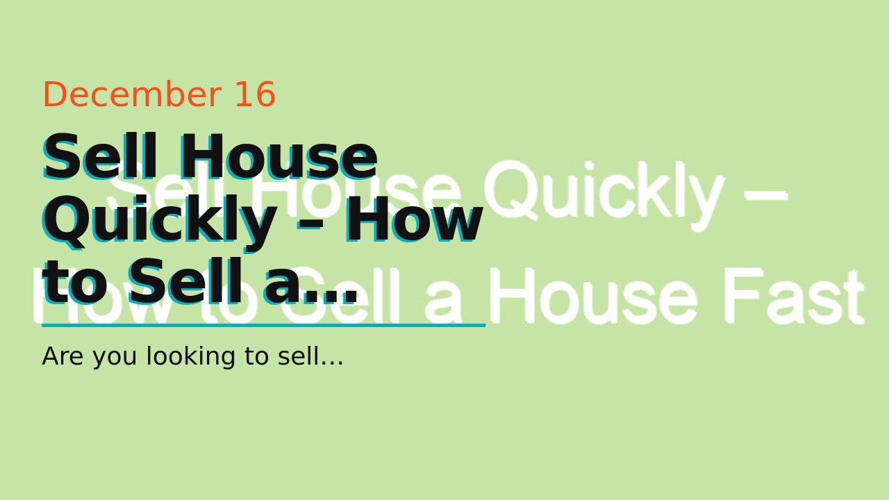 Sell House Quickly – How to Sell a House Fast