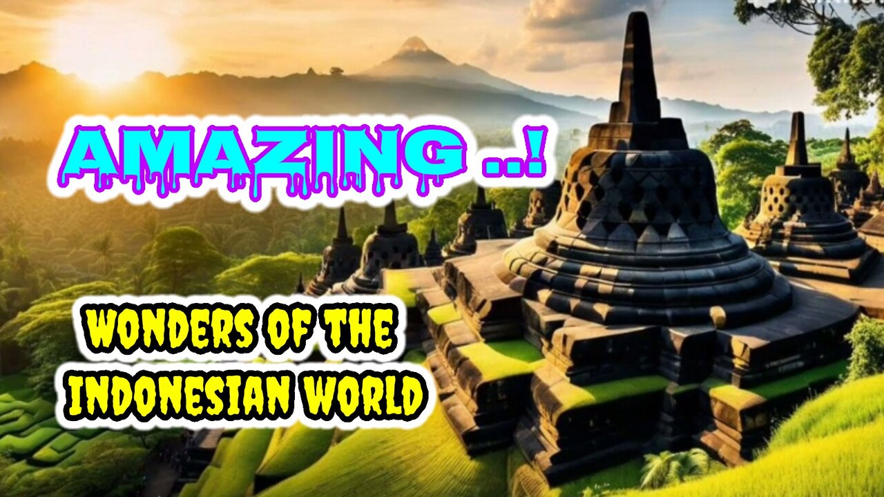 Wonders of the Indonesian world