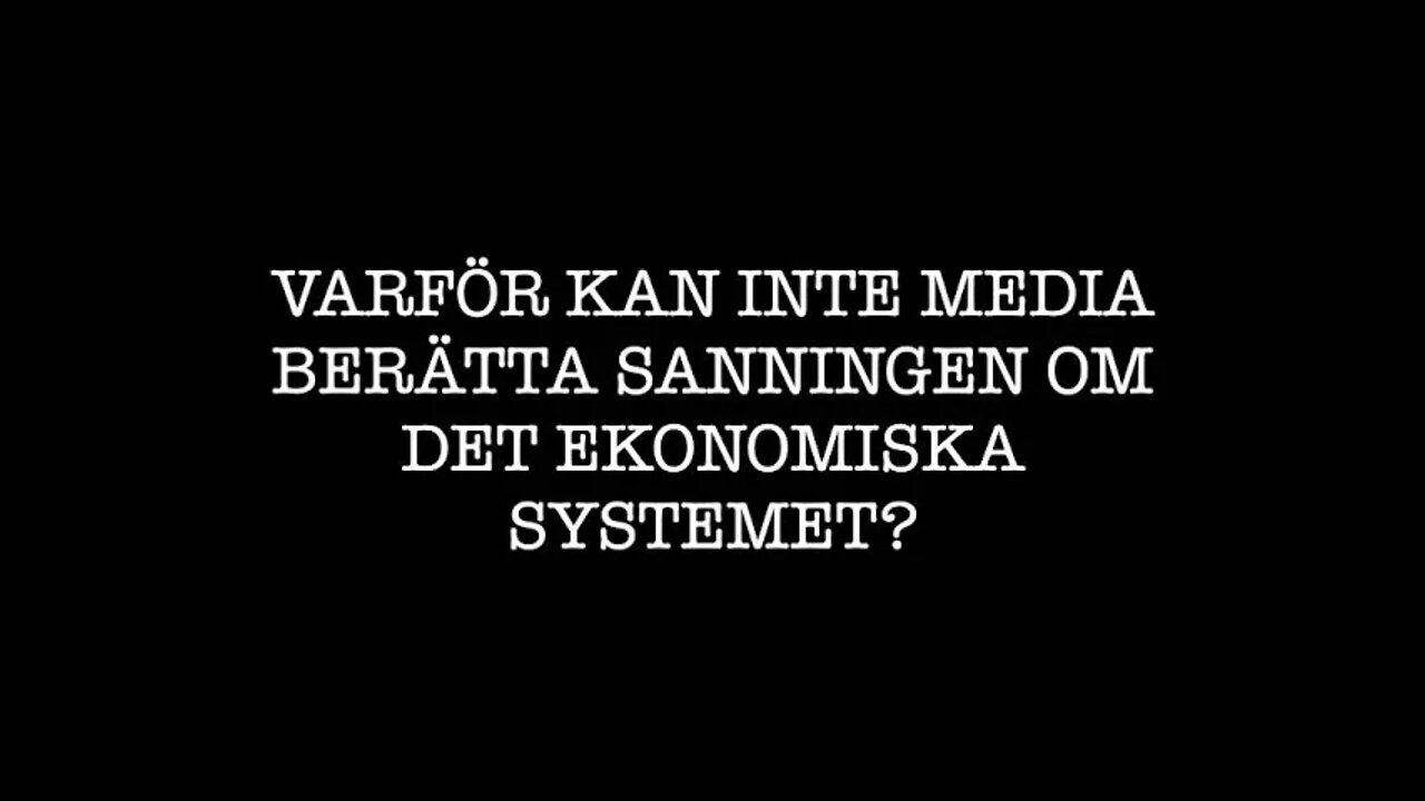 Varför kan inte media berätta sanningen om det ekonomiska systemet?