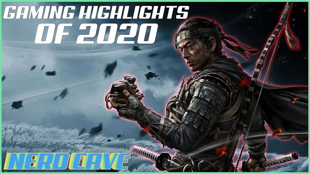 Gaming Highlights of 2020 - Nerd Cave