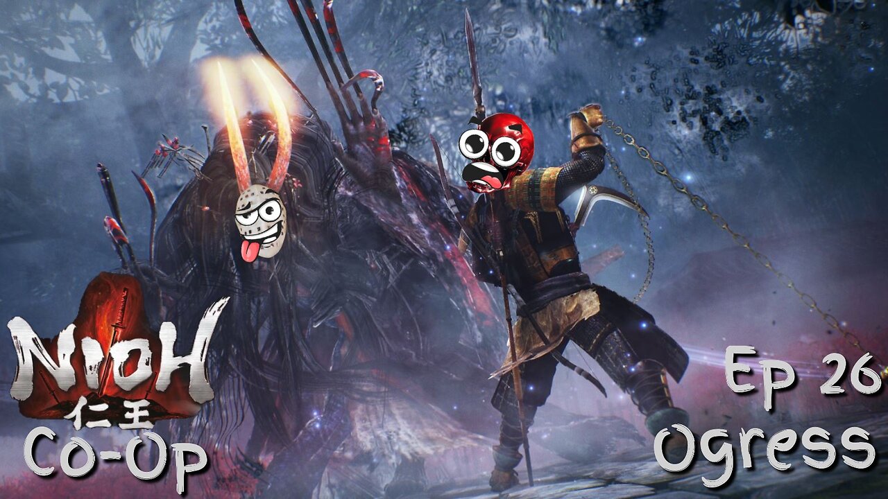 Nioh Co-Op Ep 26: Ogress