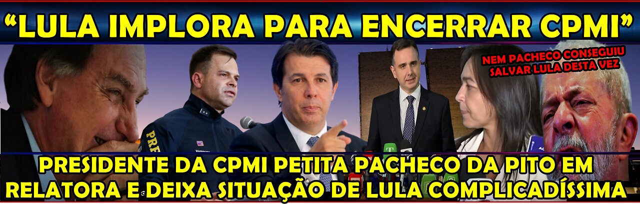 URGENTE PRESIDENTE DA CPMI PEITOU PACHECO DEU PITO NA RELATORA DE LULA “PETISTA CHOROU DE NERVOSO”