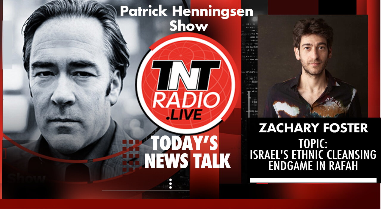 INTERVIEW: Dr. Zachary Foster - ‘Israel’s Ethnic Cleansing Endgame in Rafah’