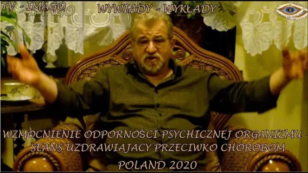 WZMOCNIENIE ODPORNOŚCI PSYCHICZNEJ ORGANIZMU - SEANS UZDRAWIAJĄCY PRZECIWKO CHOROBOM /2020© TV IMAGO