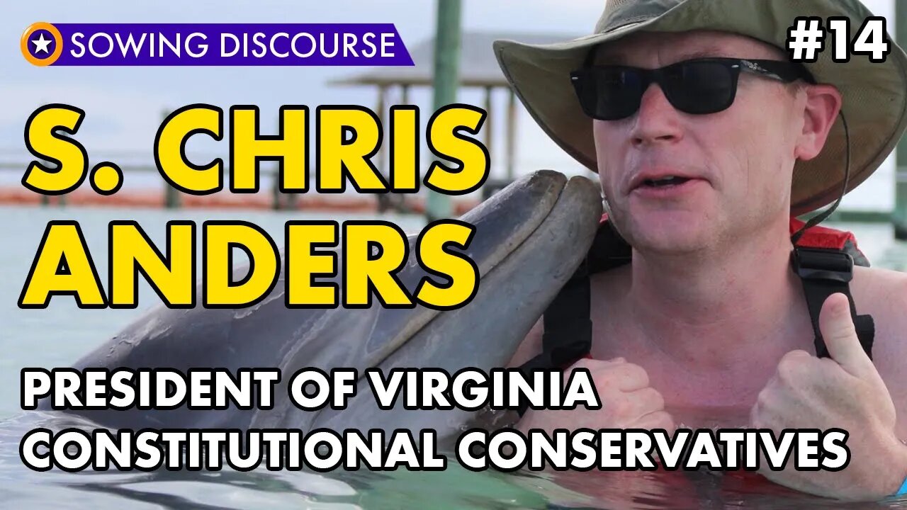 #14 - S. Chris Anders - President of Virginia Constitutional Conservatives