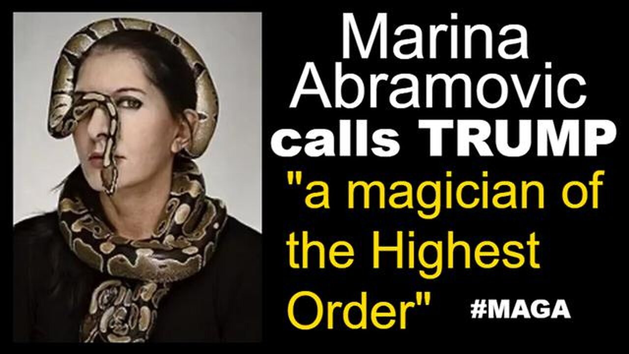 Marina Abramovic Claims Trump Is A Magician Of The Highest Order #Warlock