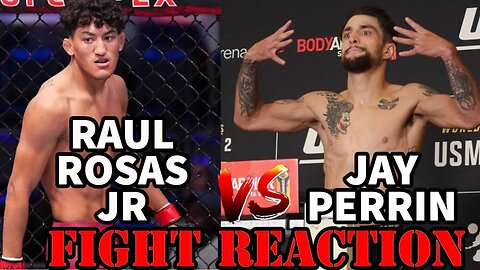 RAUL ROSAS JR. VS JAY PERRIN(FIGHT REACTION)!!!