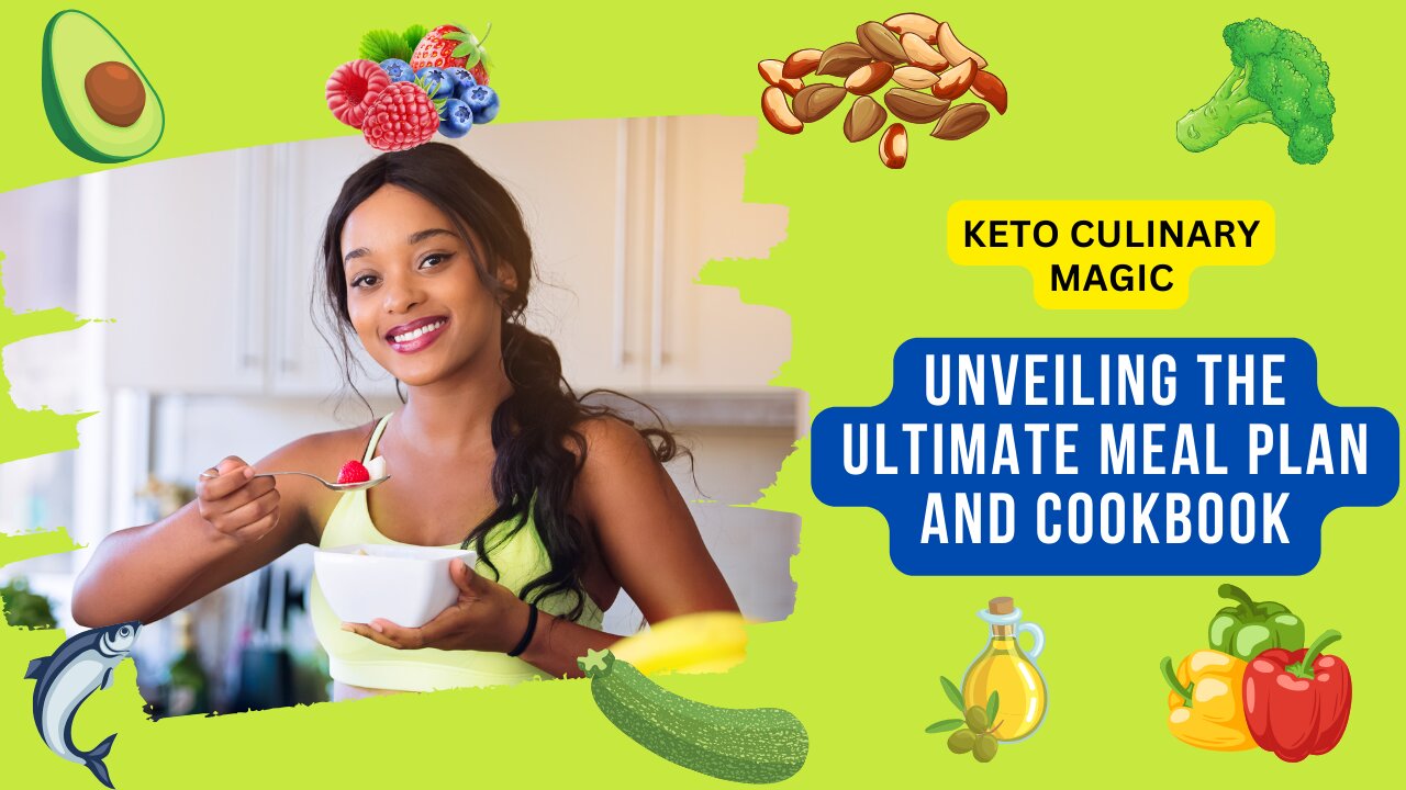 Keto Culinary Magic: Unveiling the Ultimate Meal Plan and Cookbook