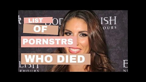 Famous Pornstars Who Passed Away