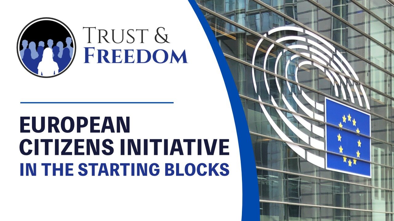 TRUST & FREEDOM European Citizens’ Initiative is on the starting blocks | www.kla.tv/26524