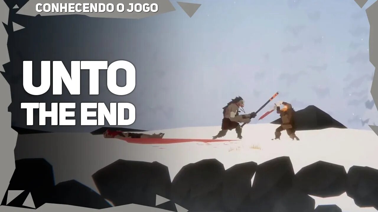 Unto the End | Conhecendo o Jogo