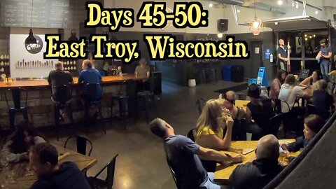 Days 45-50: East Troy, Wisconsin