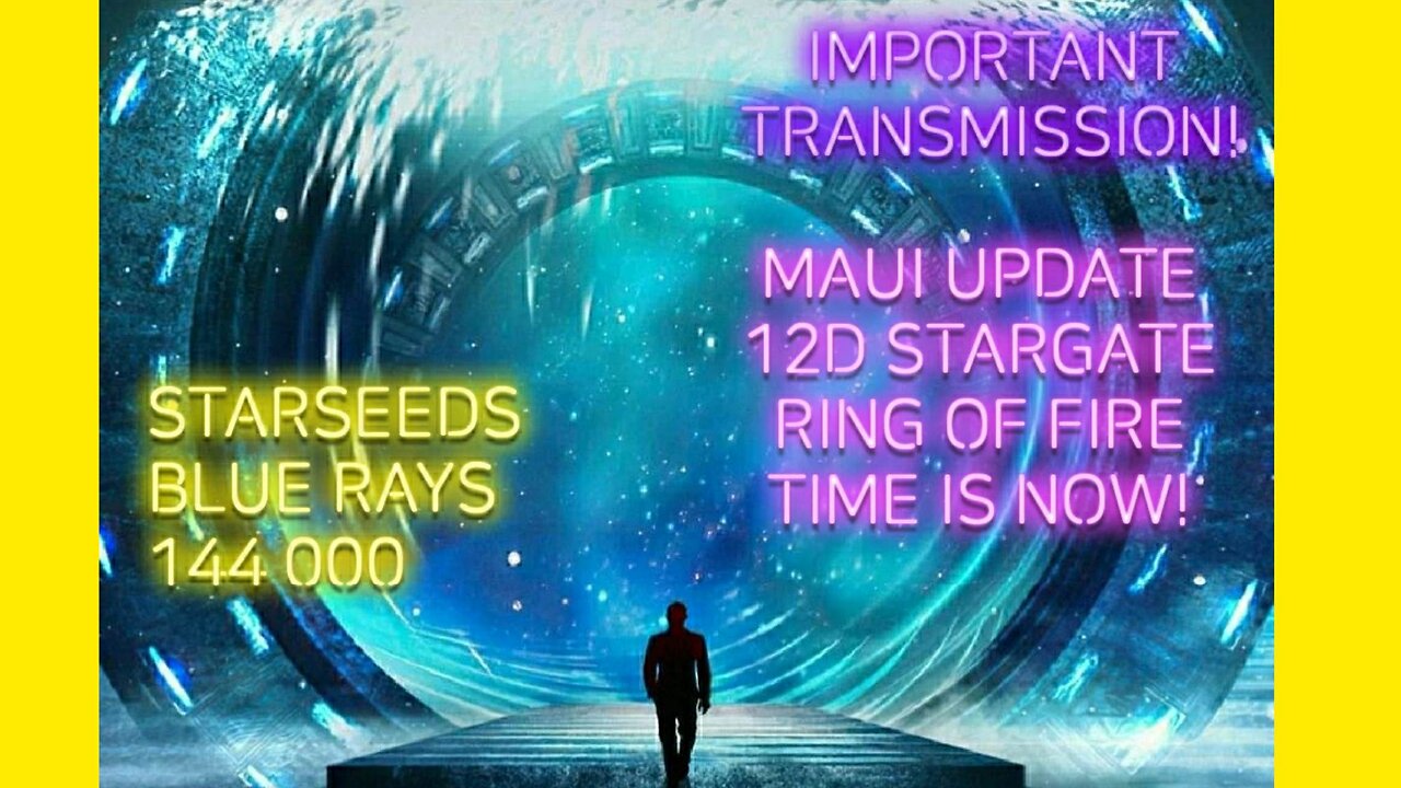 Maui FIRE Update #2 * D.E.W.S.* STARGATES * SPECIAL STARSEEDS Transmission!