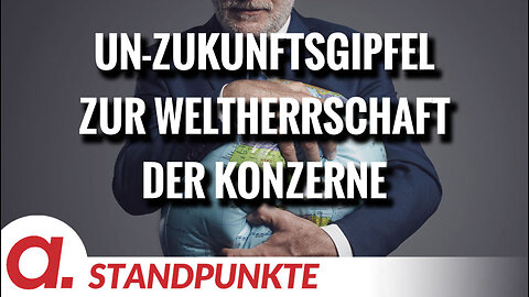 UN-Zukunftsgipfel zur Weltherrschaft der Konzerne | Von Norbert Häring