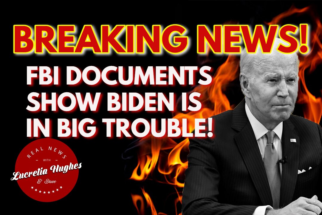 Breaking! FBI Documents Show Biden Is In BIG Trouble and more... Real News with Lucretia Hughes