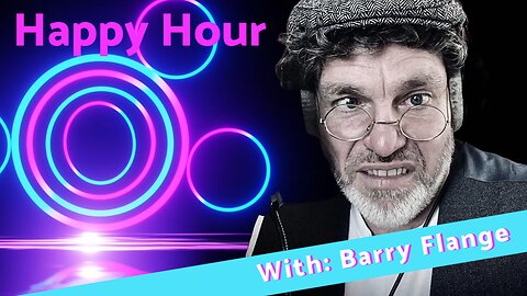 Happy Hour With: Barry Flange