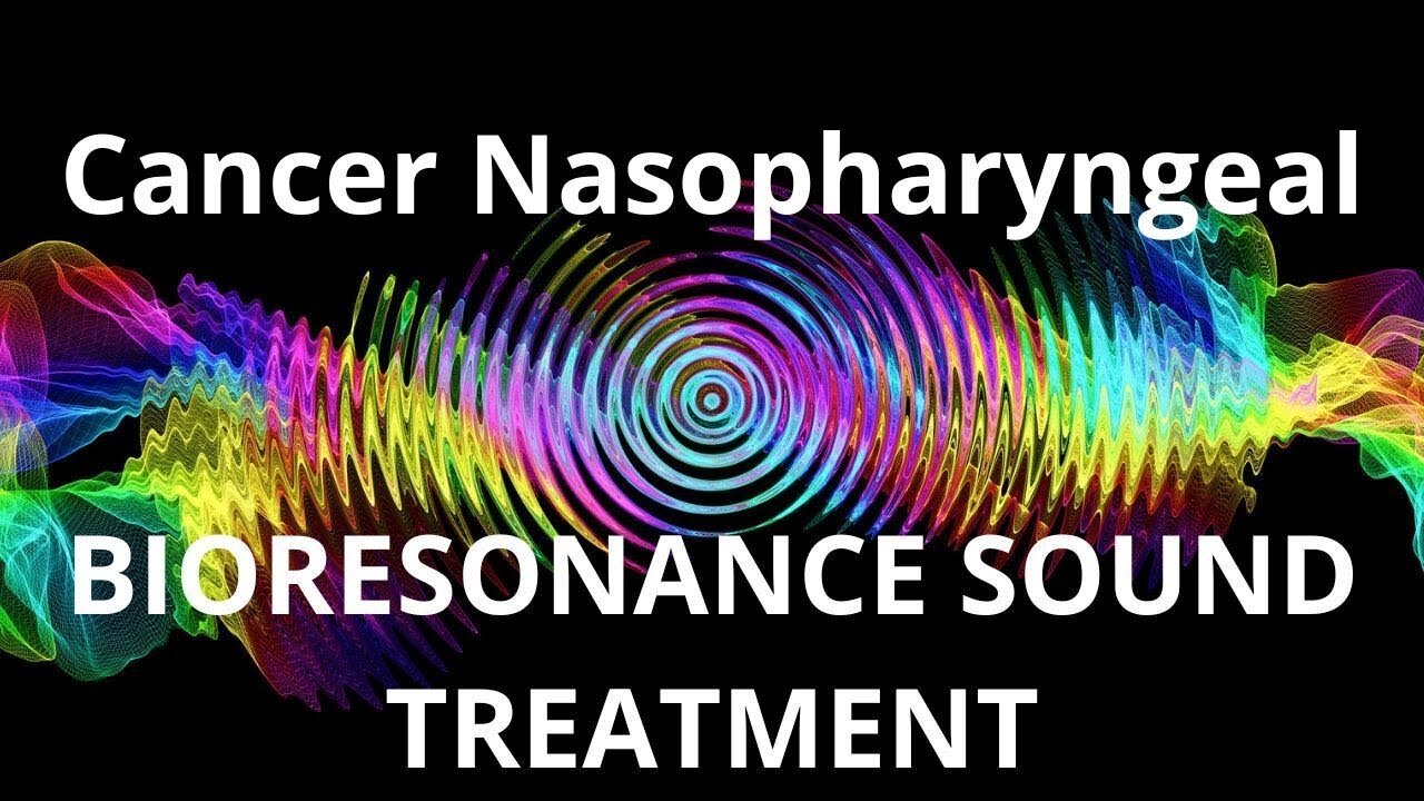 Cancer Nasopharyngeal _ Sound therapy session _ Sounds of nature