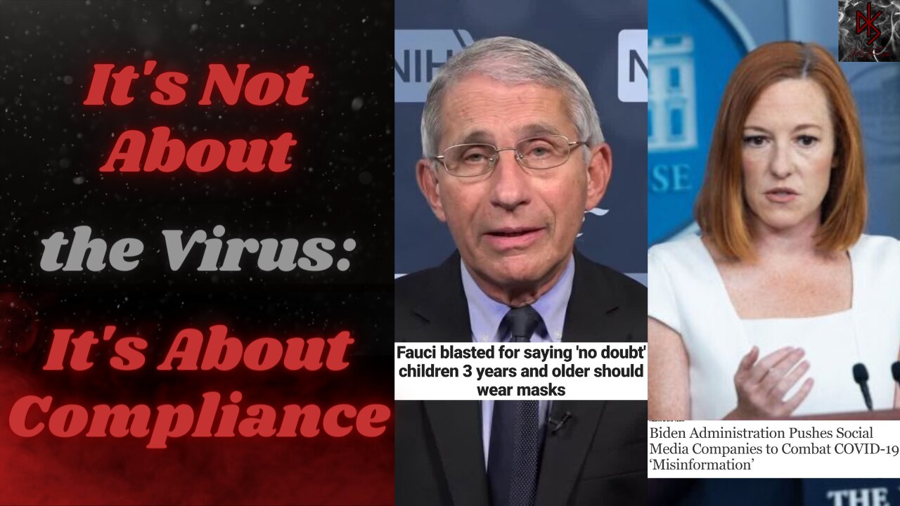 Control, Control, Control: Fauci on About Masking Up 3 Year Olds & Psaki Admitting to Flagging Posts