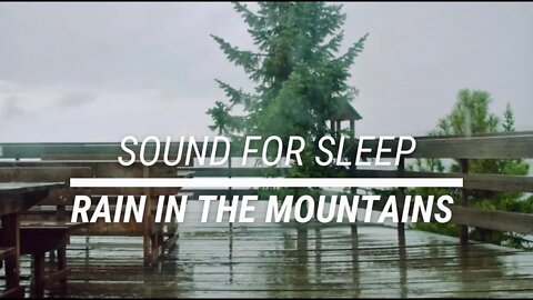 Sound for sleep Rain in the Mountains 3 hours