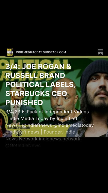 3/4: JOE ROGAN & RUSSELL BRAND POLITICAL LABELS, STARBUCKS CEO PUNISHED +