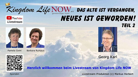 Das Alte ist vergangen, Neues ist geworden! – Teil 2 (Georg Karl / Juni 2021)