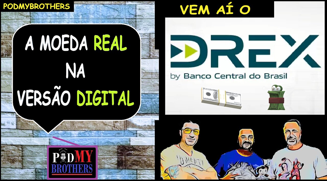 BANCO CENTRAL CRIA O "DREX" - A MOEDA DIGITAL DO REAL