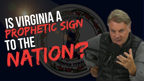 Is Virginia A Prophetic Sign To The Nation? | Lance Wallnau