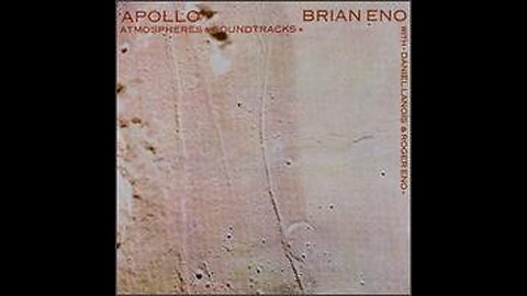 Apollo: Atmospheres and Soundtracks ~ Brian Eno