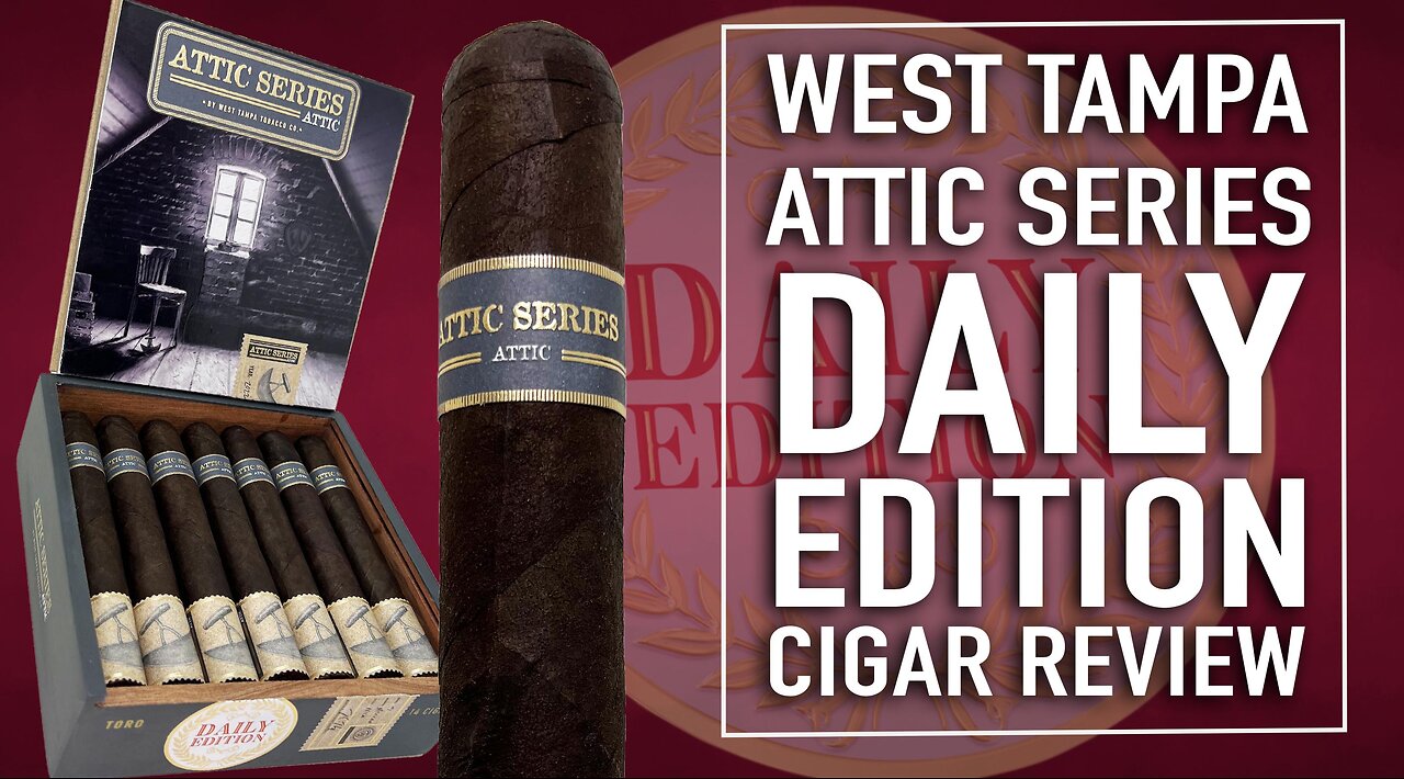 West Tampa Attic Series Daily Edition Cigar Review