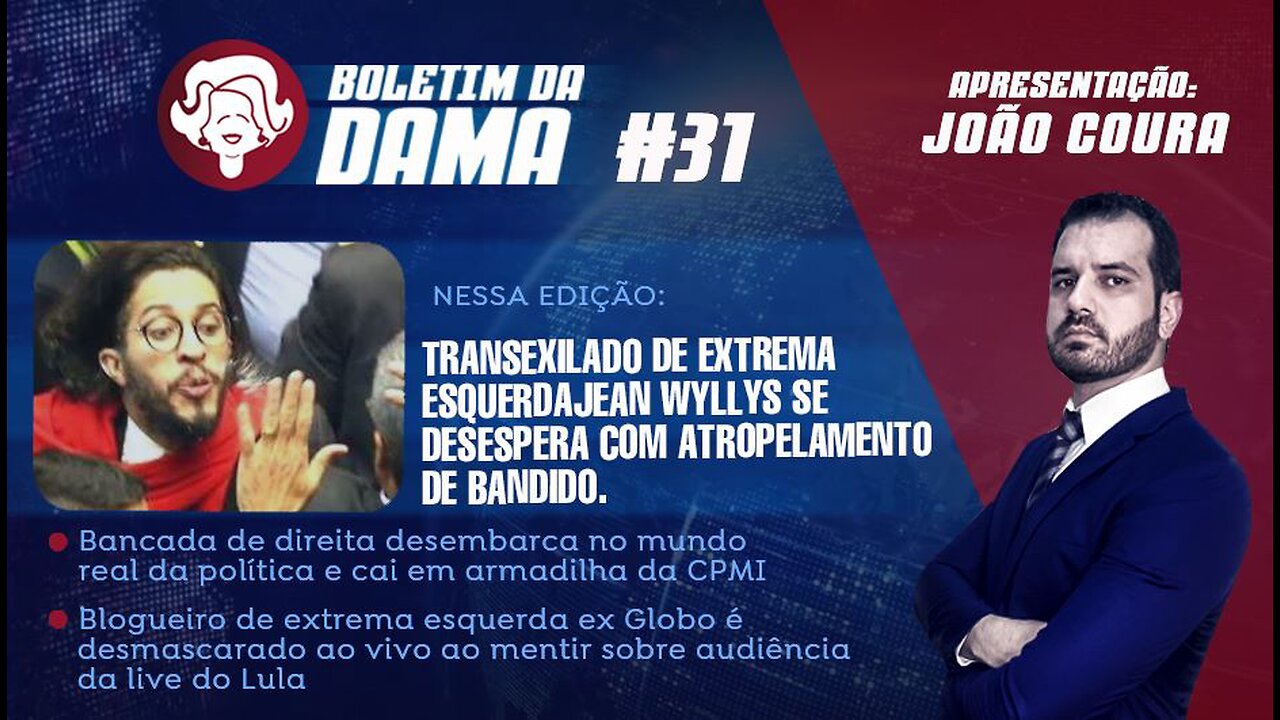 Transexilado de extrema esquerda se desespera com atropelamento de bandido - Boletim da Dama #31