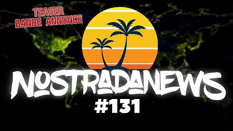 Teaser NostradaNews #131 Live Dimanche 19h