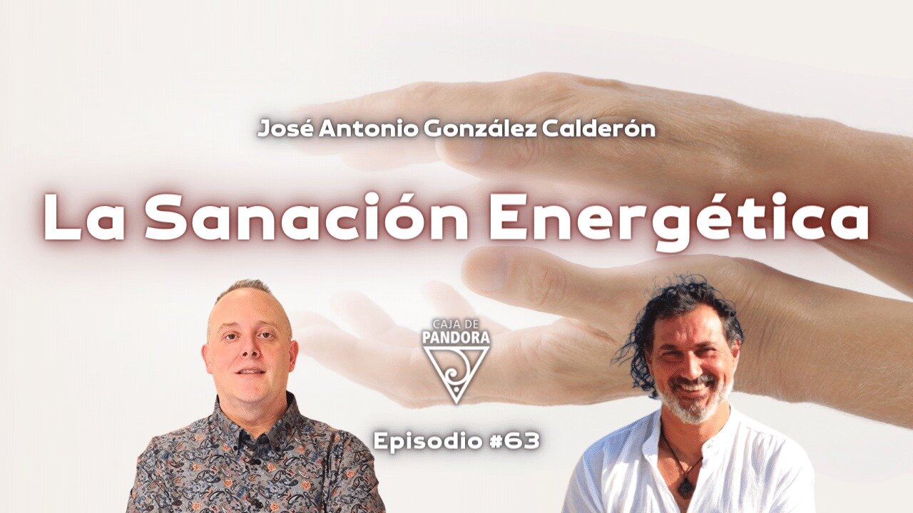 La Sanación Energética con José Antonio González Calderón