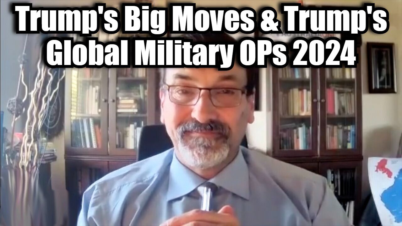 Lt Col Riccardo Bosi: Trump's Big Moves & Trump's Global Military OPs 2024