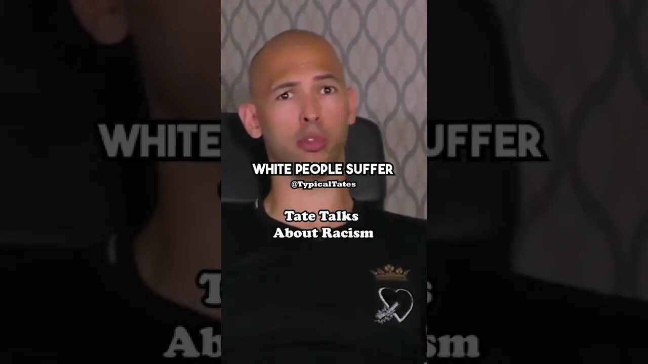 Tate on anti white racism.They want him gone because he speaks hard facts, and they'll sink to any
