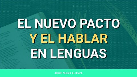 ✝️ El nuevo pacto y el hablar en lenguas | Marcos 16:17