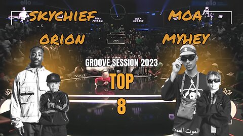 SKYCHIEF / ORION VS MOA / MYHEY | TOP 8 KID/ADULT | GROOVE SESSION 2023