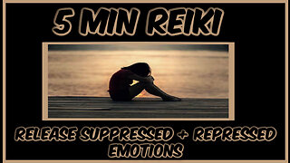 Reiki Release Repressed + Suppressed Emotions l 5 Min Session l Healing Hands Series